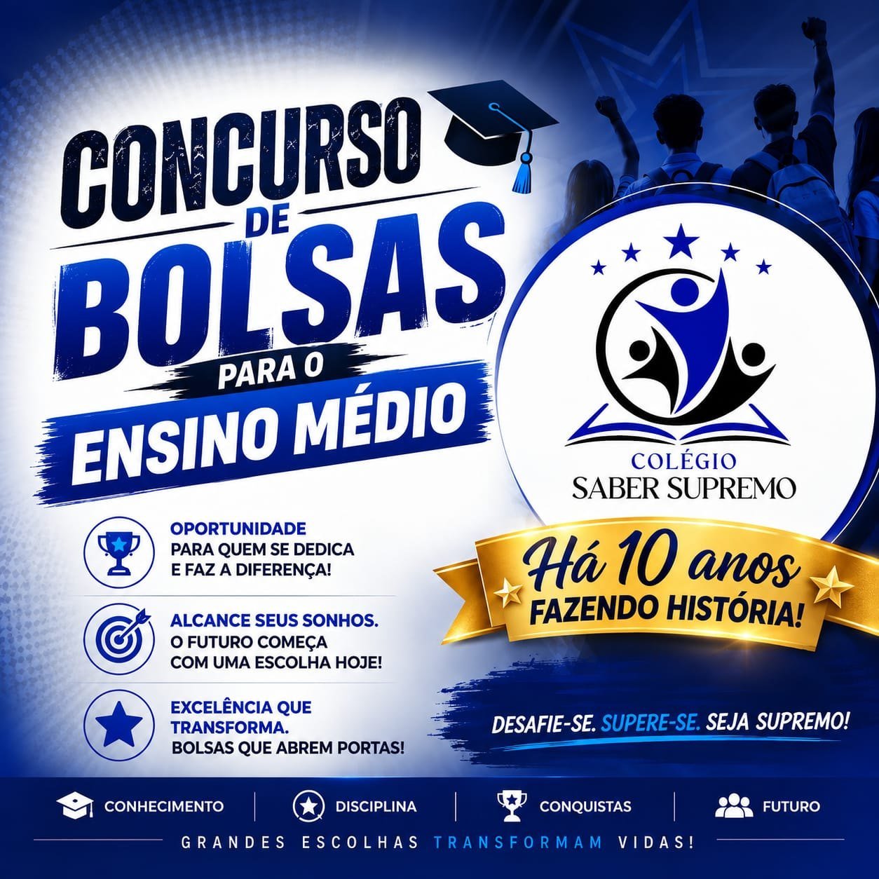 Concurso de Bolsas para o Ensino Médio – Colégio Saber Supremo, há 10 anos fazendo história